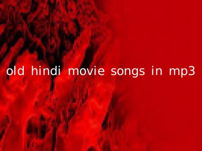 old hindi movies songs mp3